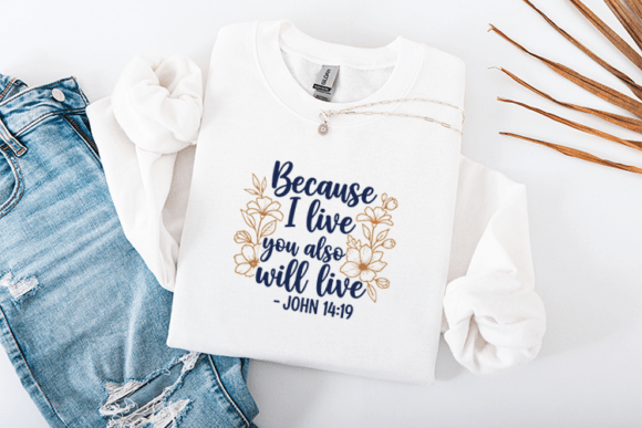 Because I Live You Also Will Live - John for T-Shirt Designs