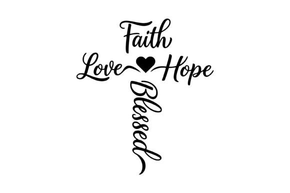 Faith Love Hope Blessed Cross T-Shirt Designs