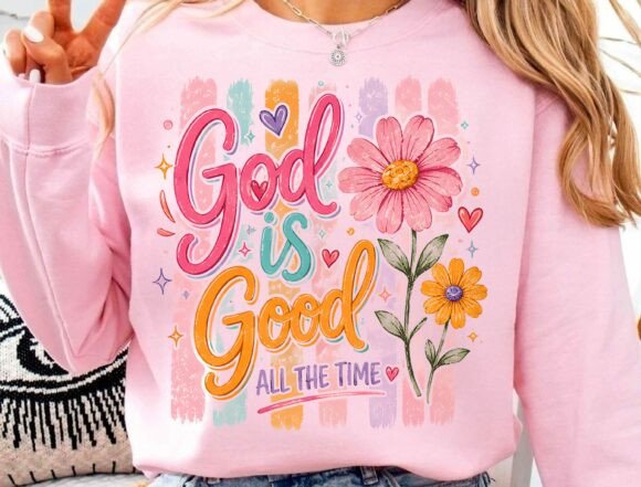 God is Good All the Time PNG: T-Shirt Designs for Local Branding