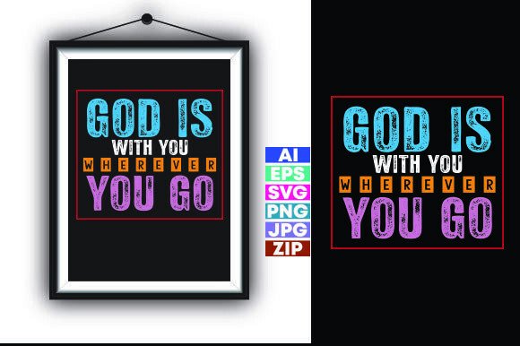 God is with You Wherever You Go T-Shirt Designs