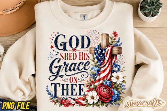 God Shed His Grace on Thee PNG — 4th of J T-Shirt Designs