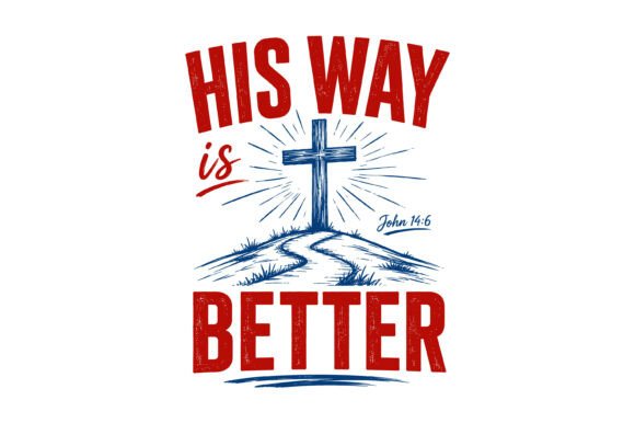 His Way is Better SVG for T-Shirt Designs