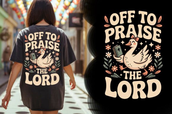 Off to Praise the Lord Cute Tee — T-Shirt Designs