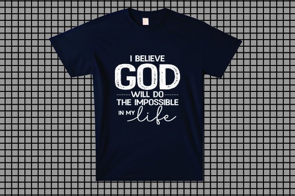Powerful Visuals for Bold Content: I Believe God Will Do the Impossible in T-Shirt Designs
