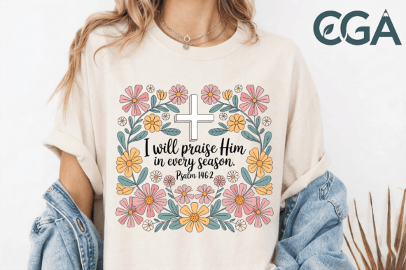 Praise Him in Every Season
