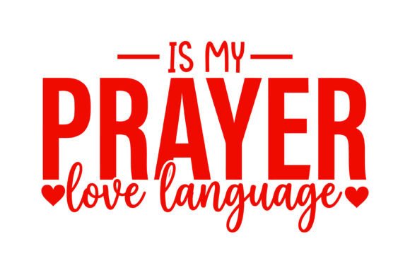 Prayer is My Love Language