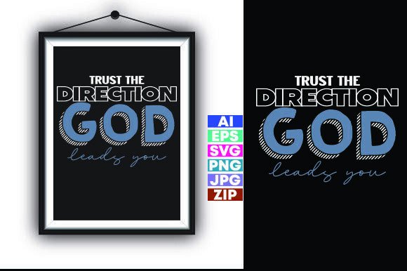 Trust the Direction God Leads You. T-Shirt Designs