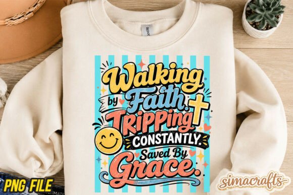 Walking by Faith PNG, Grace PNG for T-Shirt Designs
